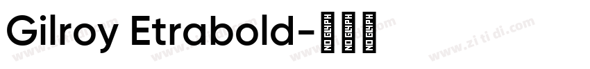 Gilroy Etrabold字体转换
